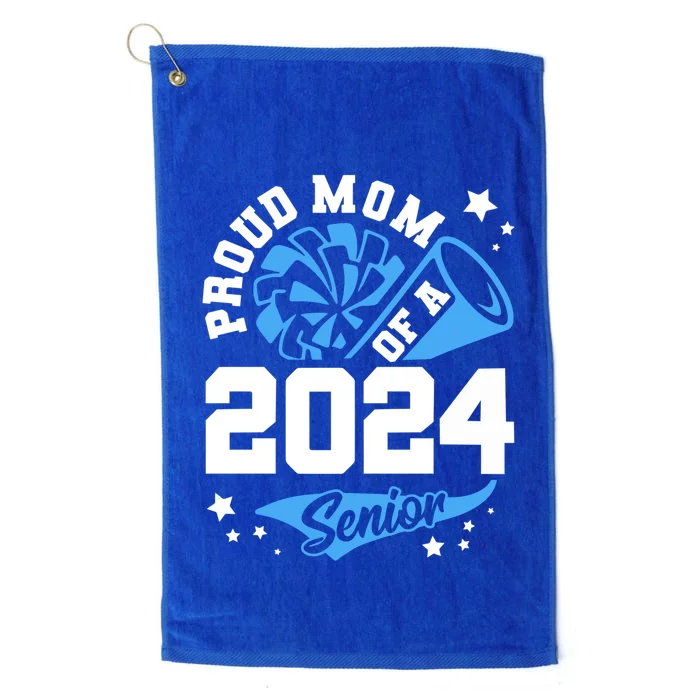 Proud Mom Of A 2024 Senior Cheer Mom Graduation Party Funny Gift Platinum Collection Golf Towel