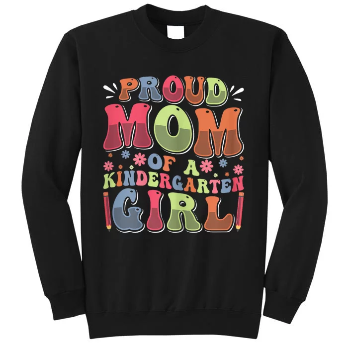 Proud Mom Of A Kindergarten Girl First Day Back To School Sweatshirt