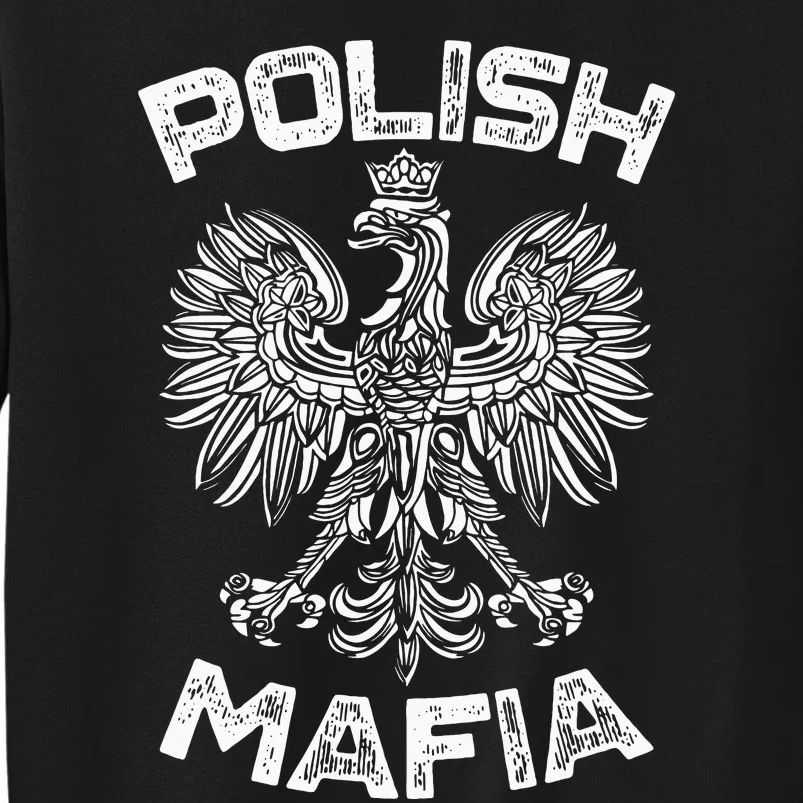 Polish Mafia Poland Polish Eagle Polska Dyngus Day Tall Sweatshirt