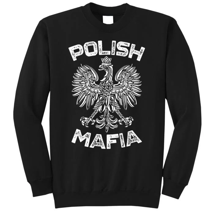 Polish Mafia Poland Polish Eagle Polska Dyngus Day Tall Sweatshirt