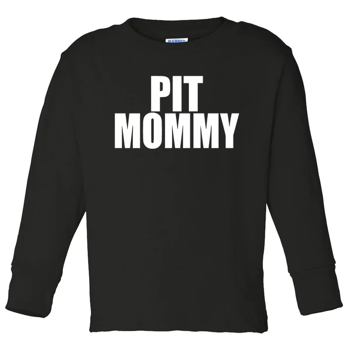 Pit Mommy Toddler Long Sleeve Shirt