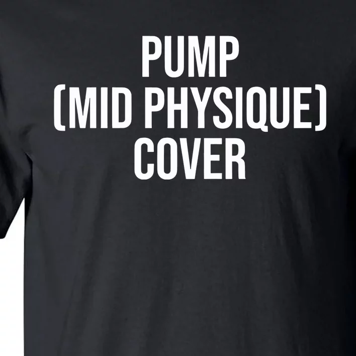 Pump Mid Physique Cover Tall T-Shirt