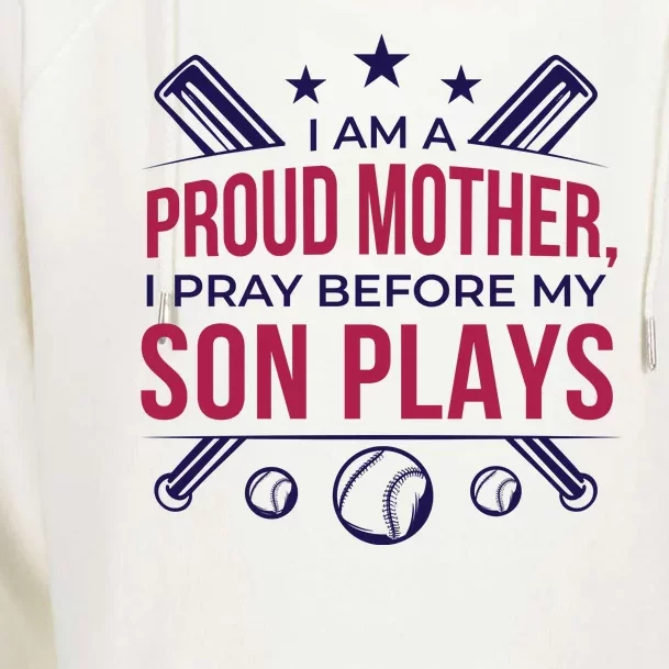 Proud Mother Pray Before Son Plays Baseball Womens Funnel Neck Pullover Hood