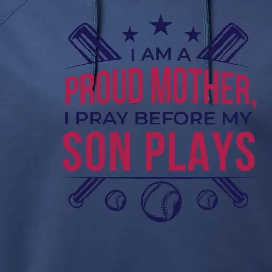 Proud Mother Pray Before Son Plays Baseball Performance Fleece Hoodie