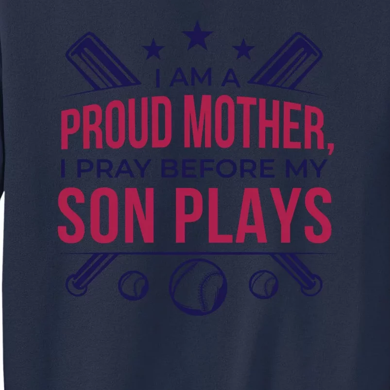 Proud Mother Pray Before Son Plays Baseball Sweatshirt