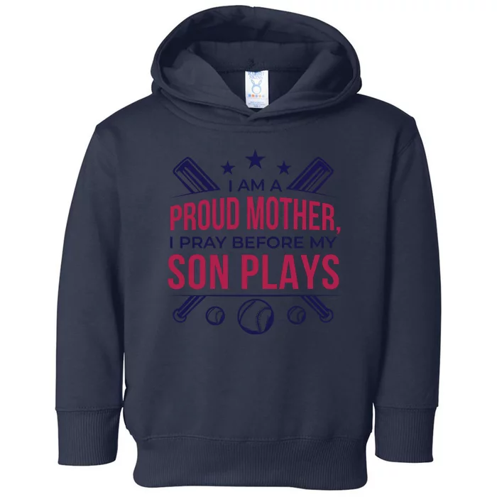 Proud Mother Pray Before Son Plays Baseball Toddler Hoodie