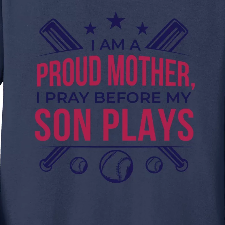 Proud Mother Pray Before Son Plays Baseball Kids Long Sleeve Shirt