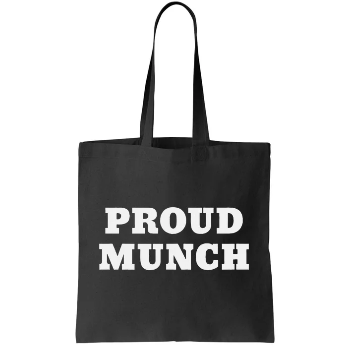 Proud Munch Tote Bag