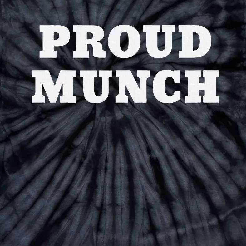 Proud Munch Tie-Dye T-Shirt