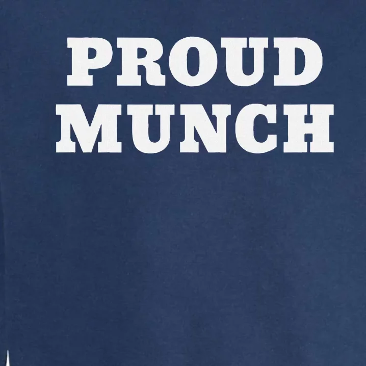 Proud Munch Garment-Dyed Sweatshirt