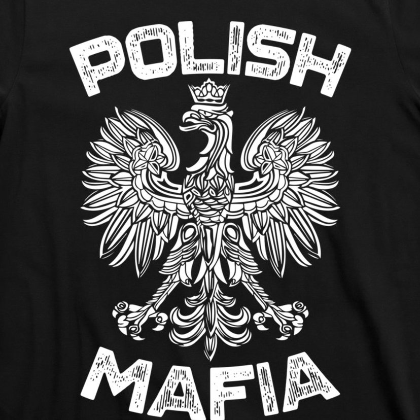 Polish Mafia Poland Polish Eagle Polska Dyngus Day Gift T-Shirt