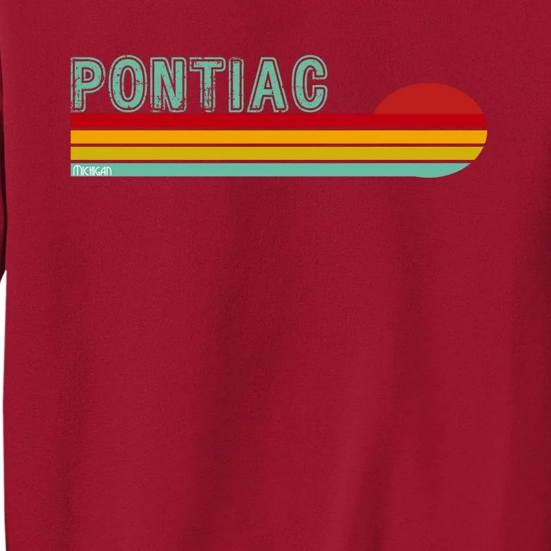 Pontiac Michigan Tall Sweatshirt