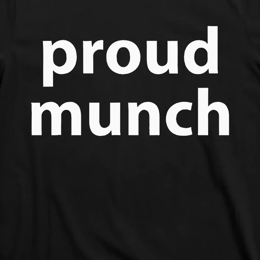 Proud Munch T-Shirt