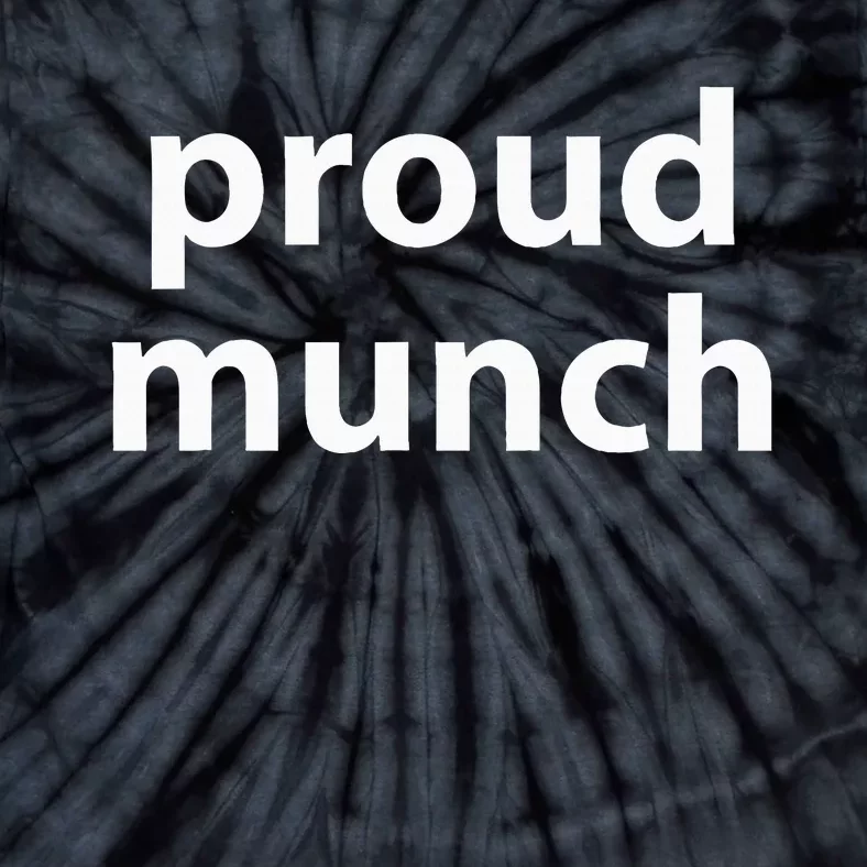 Proud Munch Tie-Dye T-Shirt