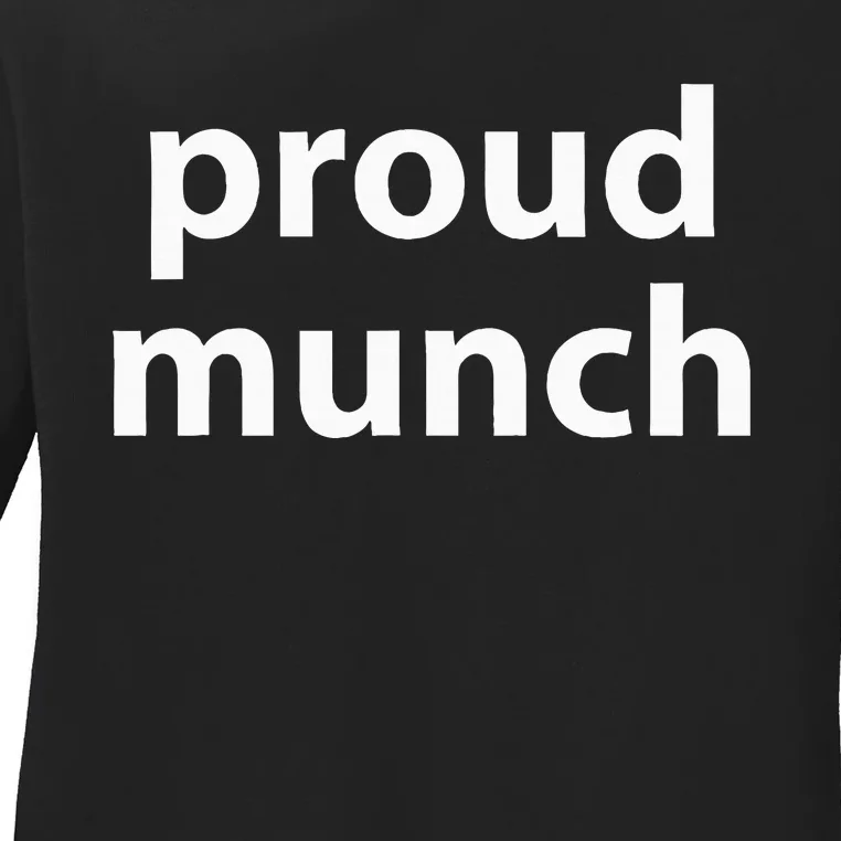 Proud Munch Ladies Long Sleeve Shirt