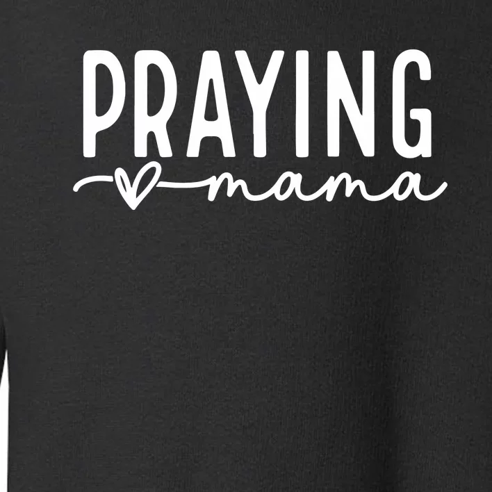 Praying Mama Png Mom Love Like Jesus Toddler Sweatshirt