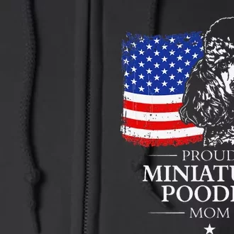 Proud Miniature Poodle Mom American Flag patriotic gift dog Full Zip Hoodie