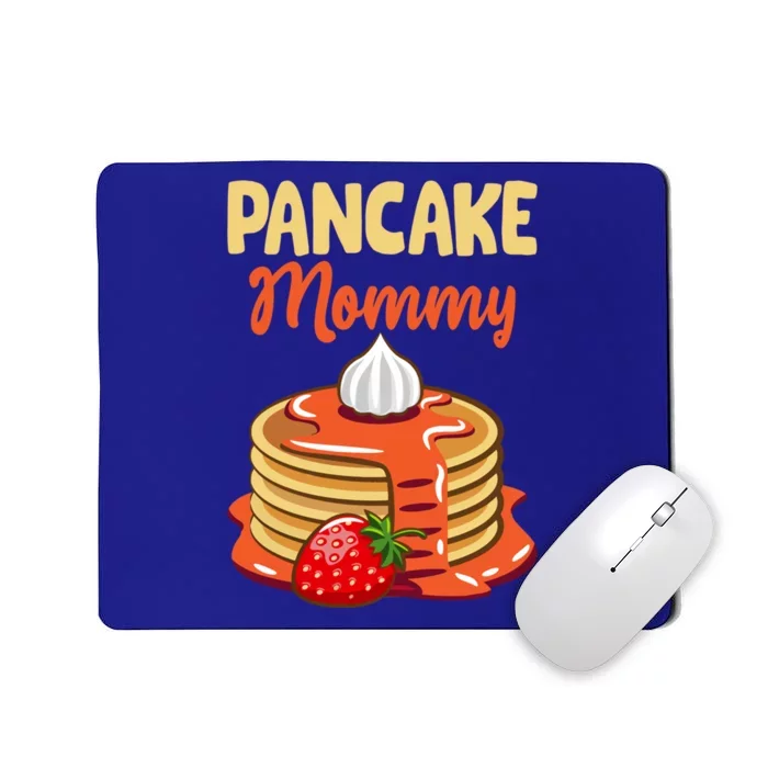 Pancake Mother Pancake Mom Happy MotherS Day Gift Mousepad