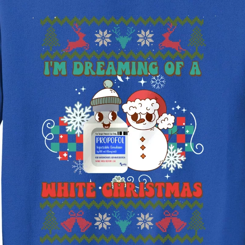 Peppermint Mocha Propofol IM Dreaming Of A White Christmas Cute Gift Tall Sweatshirt