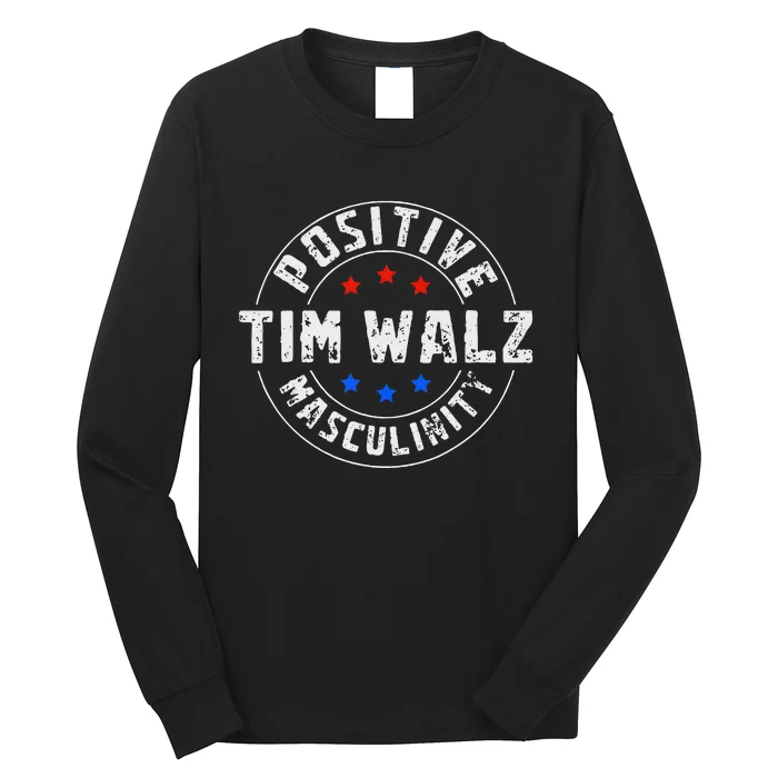 Positive Masculinity Pro Kamala Tim Walz 2024 Long Sleeve Shirt