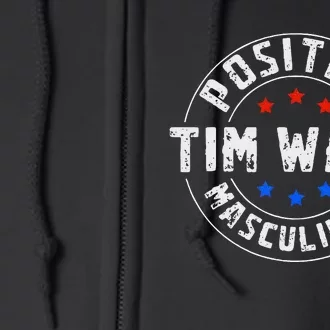 Positive Masculinity Pro Kamala Tim Walz 2024 Full Zip Hoodie