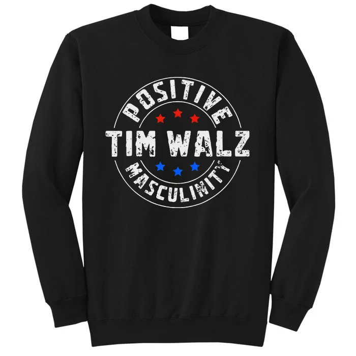 Positive Masculinity Pro Kamala Tim Walz 2024 Political Tall Sweatshirt