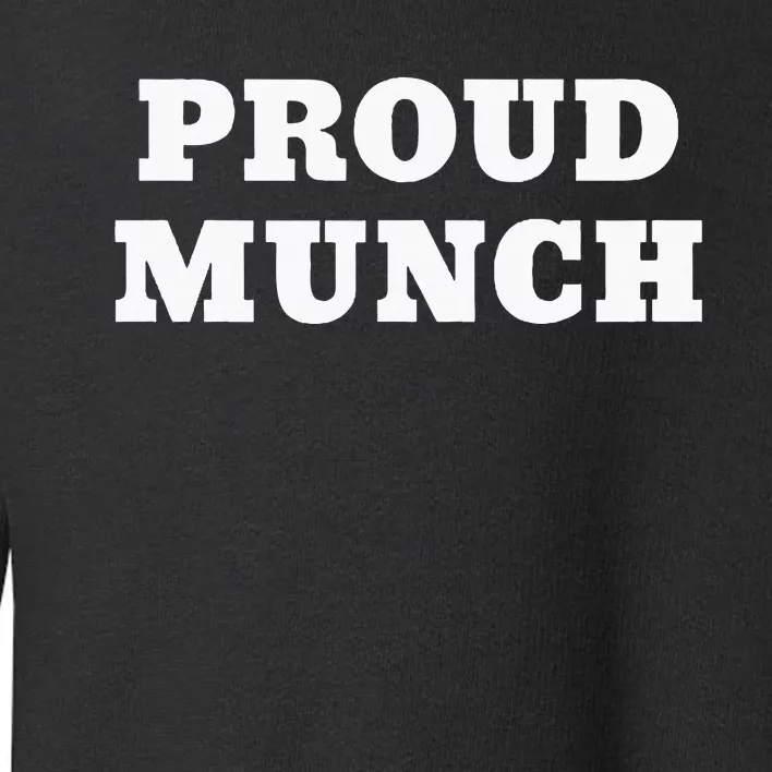 Proud Munch Toddler Sweatshirt