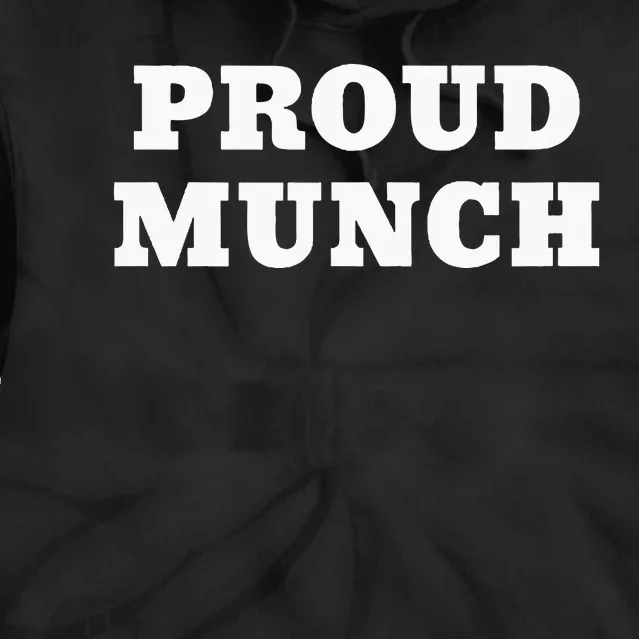 Proud Munch Tie Dye Hoodie