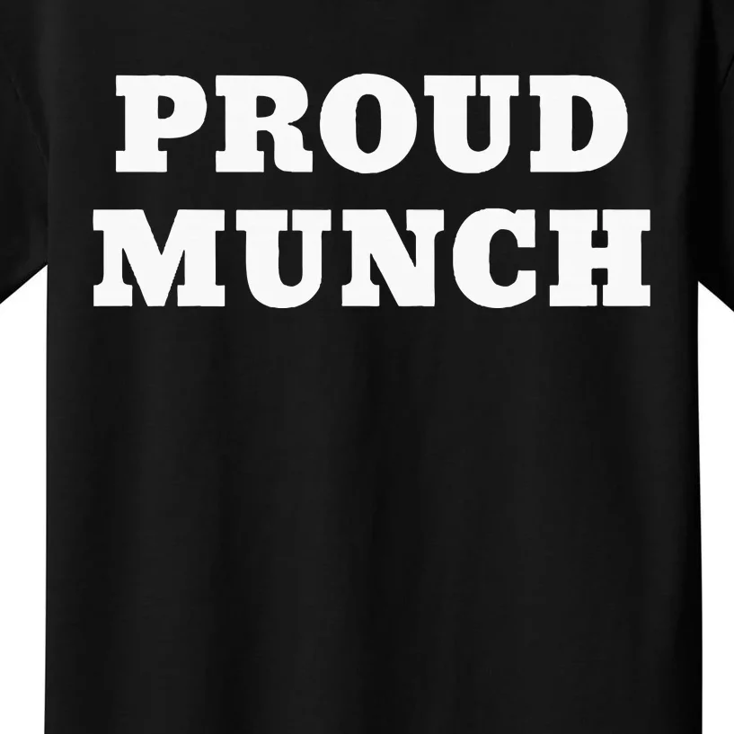 Proud Munch Kids T-Shirt