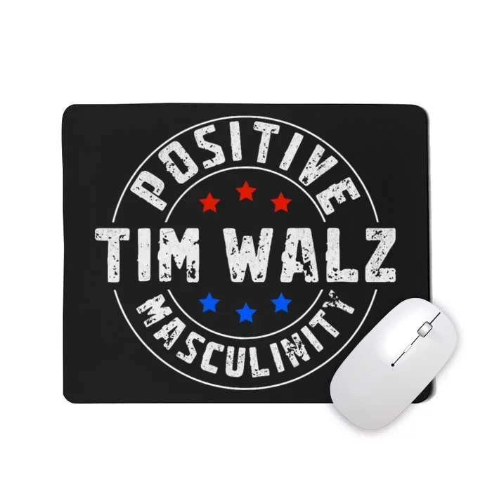 Positive Masculinity Pro Kamala Tim Walz 2024 Political Mousepad