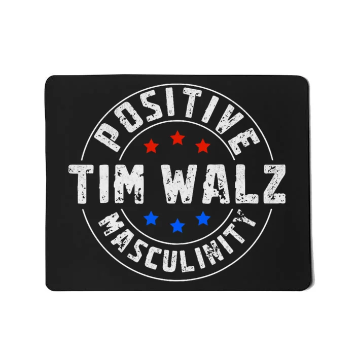 Positive Masculinity Pro Kamala Tim Walz 2024 Political Mousepad