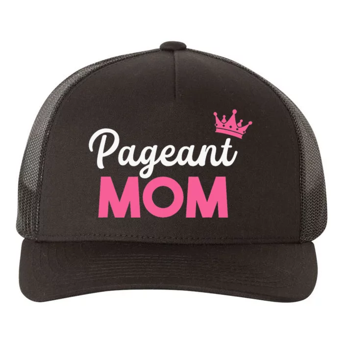 Pageant Mom Pageant Yupoong Adult 5-Panel Trucker Hat