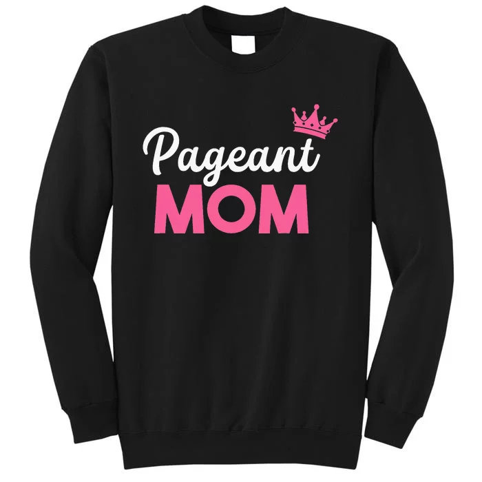 Pageant Mom Pageant Sweatshirt