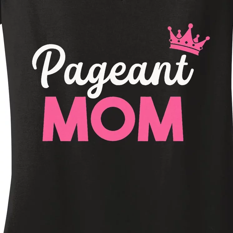 Pageant Mom Pageant Women's V-Neck T-Shirt