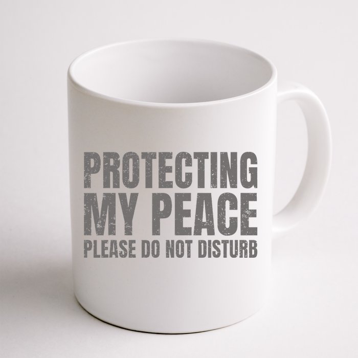 Protecting My Peace Please Do Not Disturb Front & Back Coffee Mug