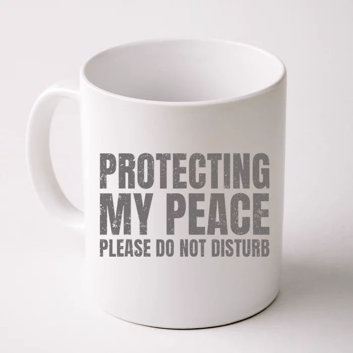 Protecting My Peace Please Do Not Disturb Front & Back Coffee Mug