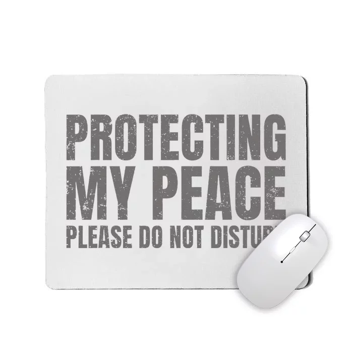 Protecting My Peace Please Do Not Disturb Mousepad