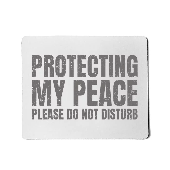 Protecting My Peace Please Do Not Disturb Mousepad