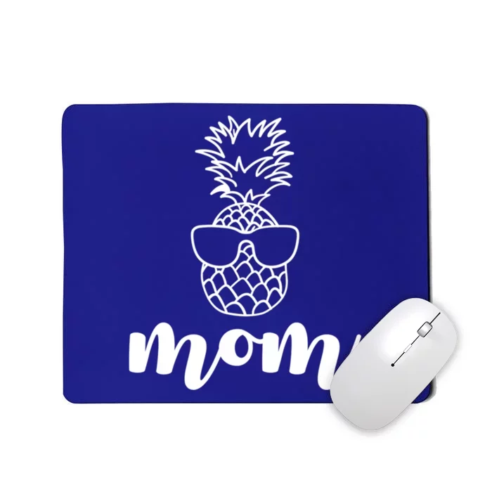 Pineapple Mom Pineapple Fruit Mama Happy MotherS Day Cool Gift Mousepad