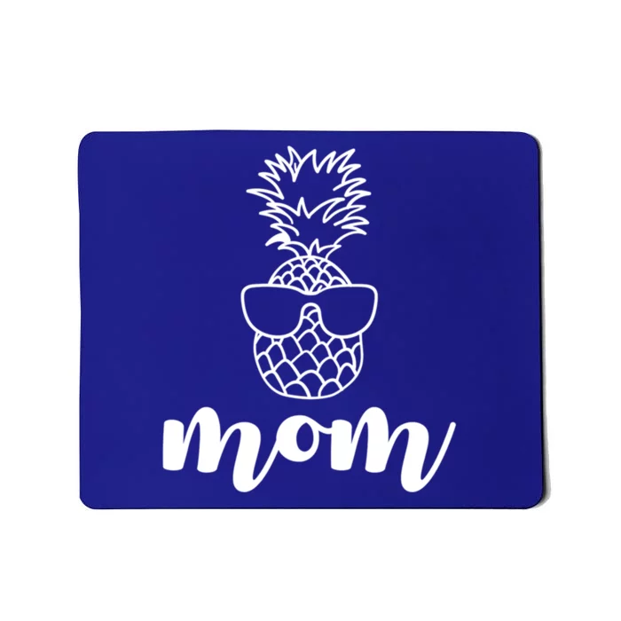 Pineapple Mom Pineapple Fruit Mama Happy MotherS Day Cool Gift Mousepad