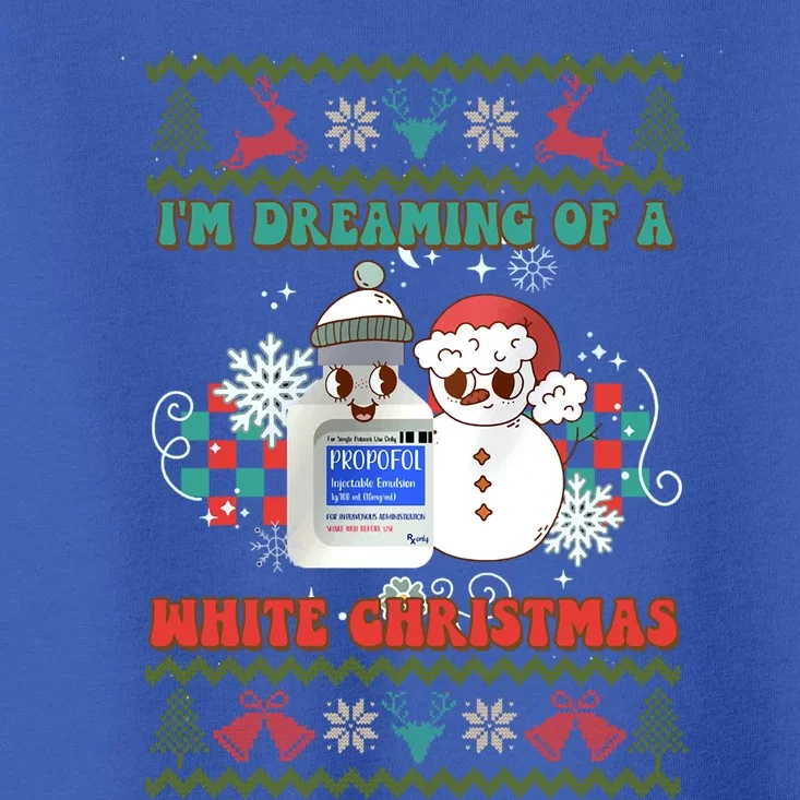 Peppermint Mocha Propofol IM Dreaming Of A White Christmas Gift Toddler T-Shirt