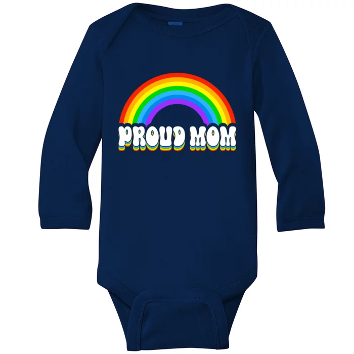 Proud Mom Pride Lgbt Ally Retro Rainbow MotherS Day Gift Baby Long Sleeve Bodysuit