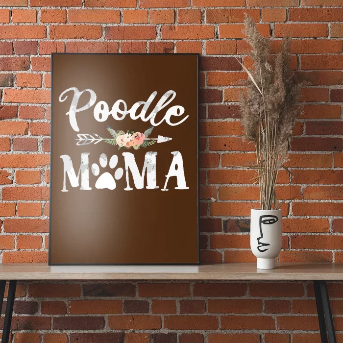 Poodle Mama Poodle Lover Owner Dog Mom Poster