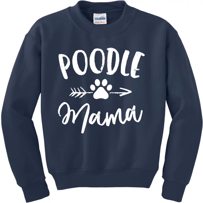 Poodle Mama Poodle Lover Owner Gifts Dog Mom T Kids Sweatshirt