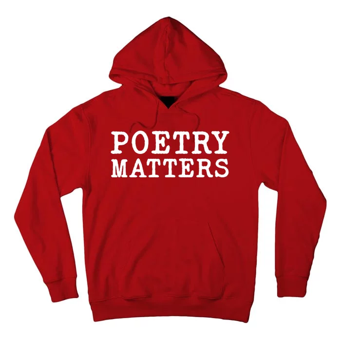 Poetry Matters Tall Hoodie