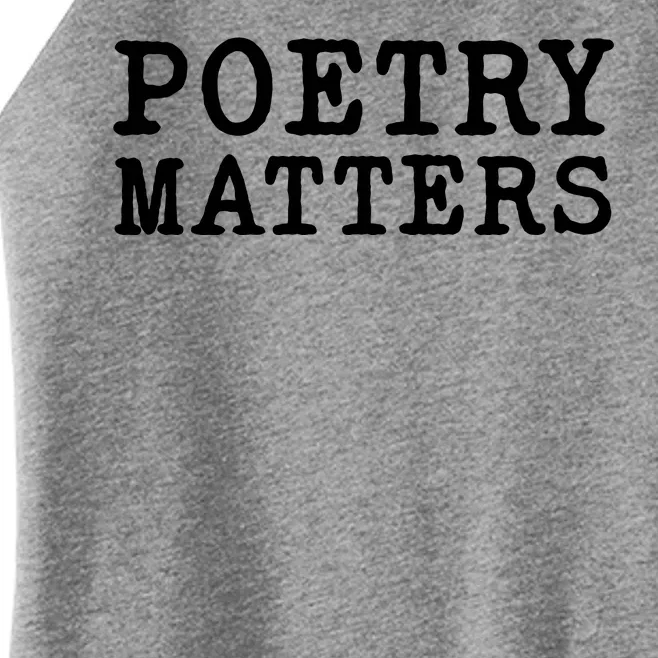 Poetry Matters Women’s Perfect Tri Rocker Tank