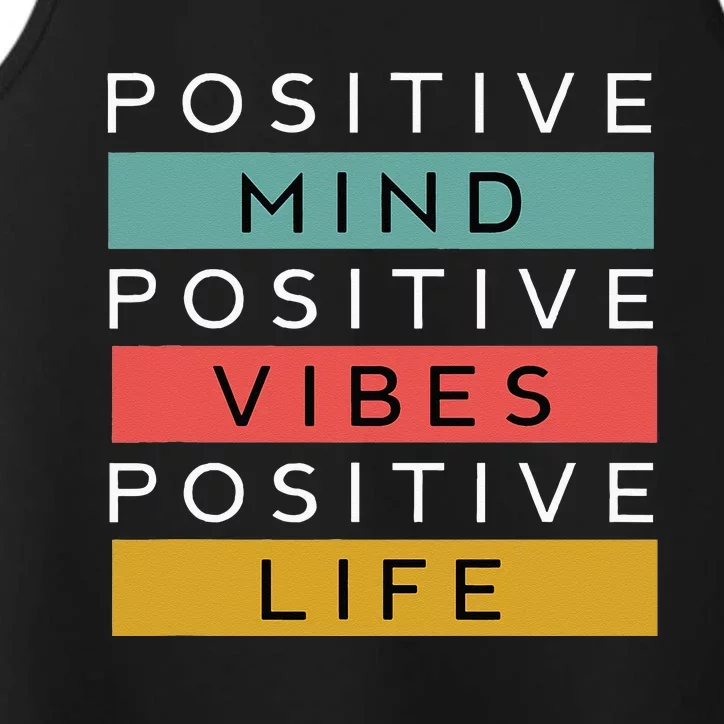 Positive Mind Positive Vibes Positive Life Performance Tank