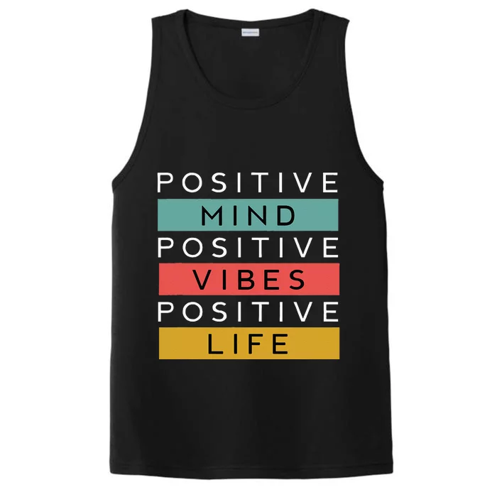 Positive Mind Positive Vibes Positive Life Performance Tank