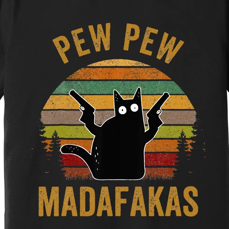 Pew Madafakas Pew Guns Funny Black Cat Premium T-Shirt