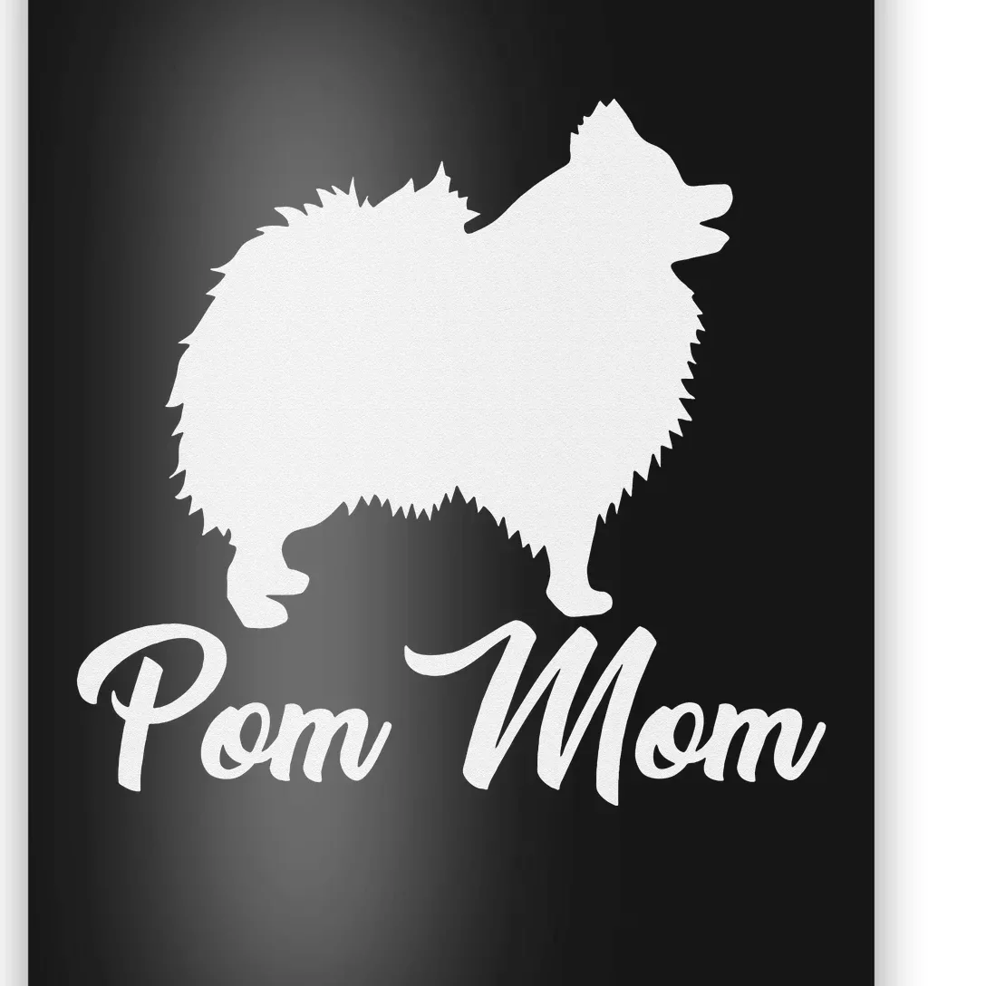 Pom Mom Pomeranian Poster